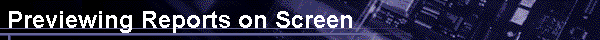 Previewing Reports on Screen